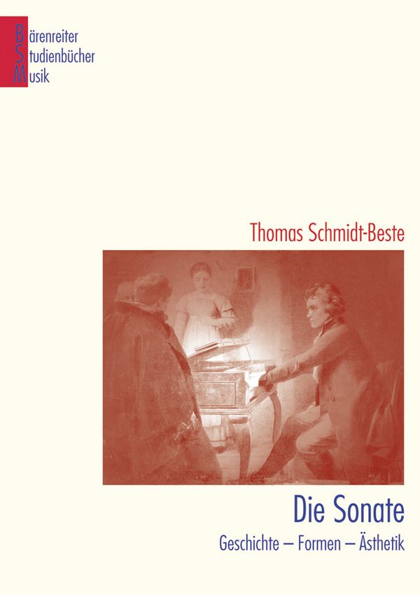 Die Sonate &nbsp;&nbsp;Geschichte - Formen - Ästhetik&nbsp;&nbsp;