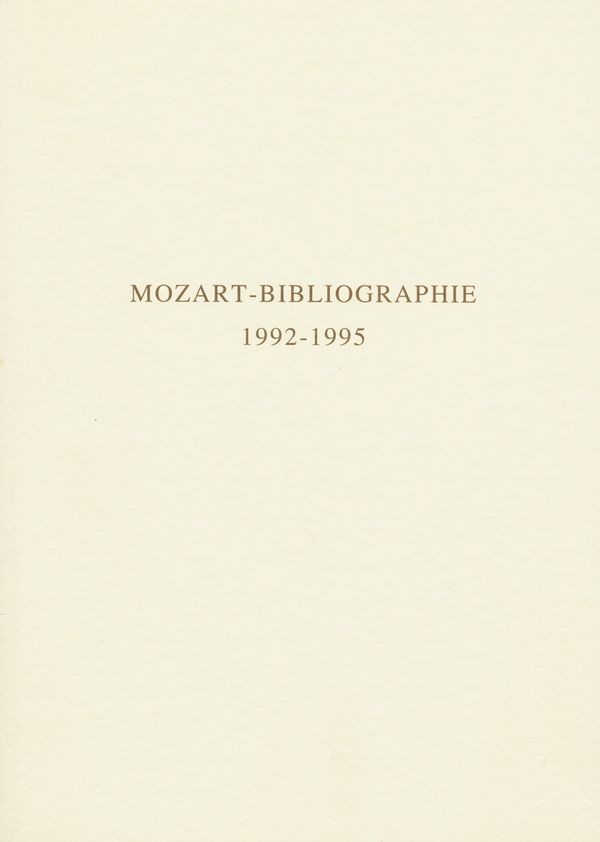Mozart-Bibliographie 1992-1995&nbsp;&nbsp;mit Nachträgen zur Mozart-Bibliographie bis 1991&nbsp;&nbsp;