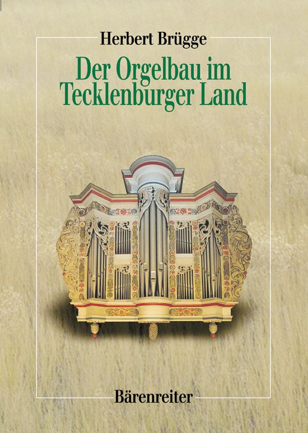 Der Orgelbau im Tecklenburger Land&nbsp;&nbsp;&nbsp;&nbsp;