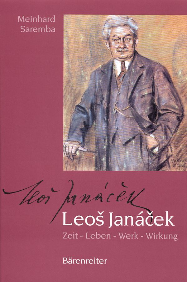 Leos Janacek Zeit Leben&nbsp;&nbsp;Werk Wirkung&nbsp;&nbsp;