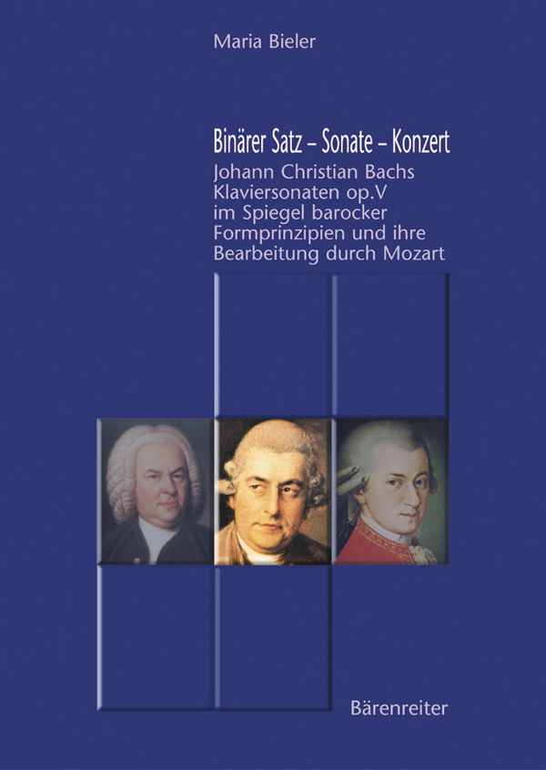 Binärer Satz Sonate Konzert&nbsp;&nbsp;Joh. Chr. Bachs Klaviersonaten op.5&nbsp;&nbsp;im Spiegel barocker Formprinzipien