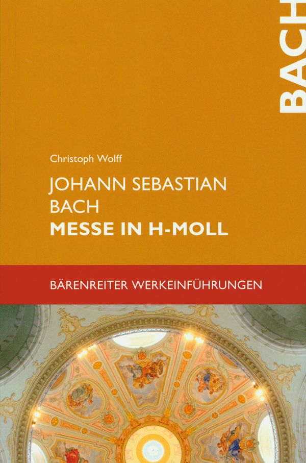 Johann Sebastian Bach - Messe in h-Moll&nbsp;&nbsp;Bärenreiter Werkeinführungen&nbsp;&nbsp;