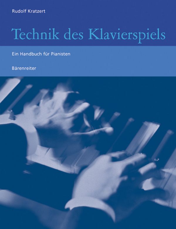 Technik des Klavierspiels&nbsp;&nbsp;Ein Handbuch für Pianisten&nbsp;&nbsp;