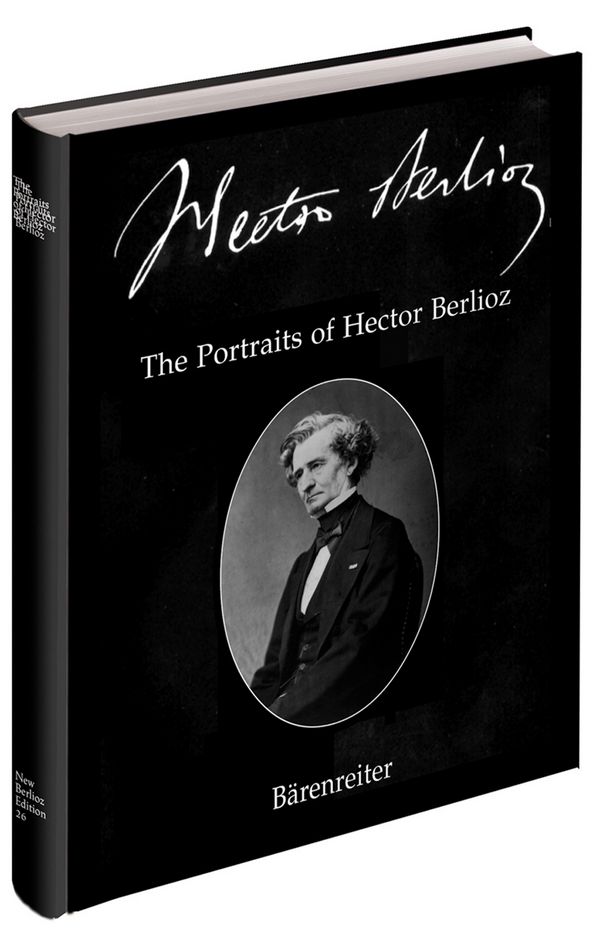 THE PORTRAITS OF&nbsp;&nbsp;HECTOR BERLIOZ&nbsp;&nbsp;NEW BERLIOZ EDITION VOL.26