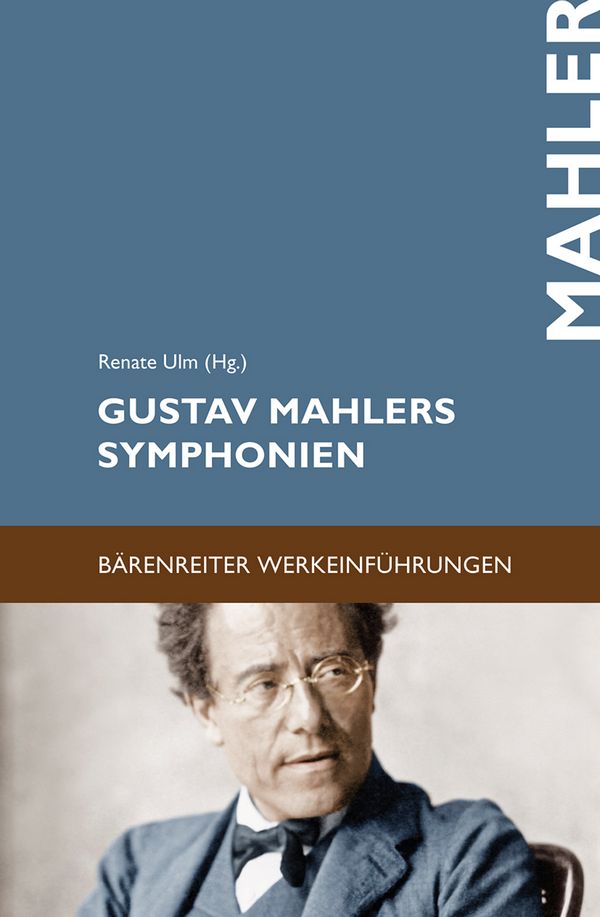 Gustav Mahlers Symphonien&nbsp;&nbsp;Werkeinführungen&nbsp;&nbsp;