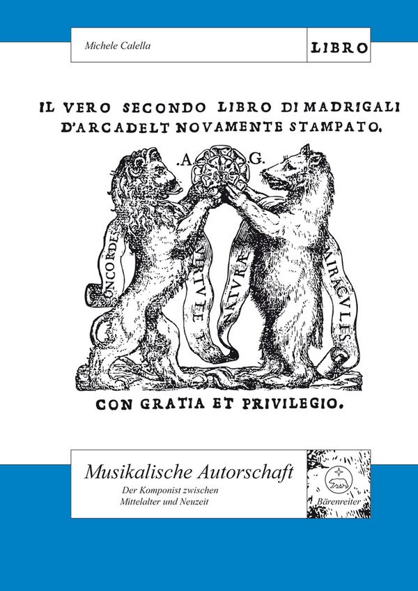 Musikalische Autorschaft Der Komponist zwischen Mittelalter  und Neuzeit  