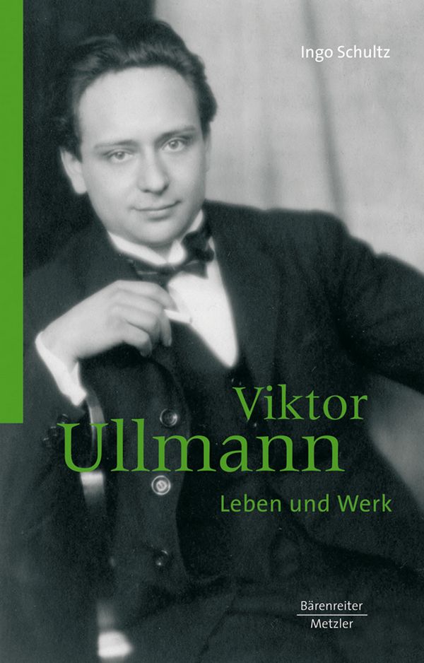 Viktor Ullmann &nbsp;&nbsp;Leben und Werk&nbsp;&nbsp;