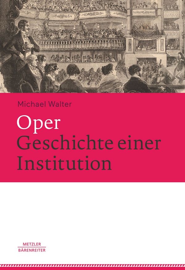 Oper - Geschichte einer Institution    