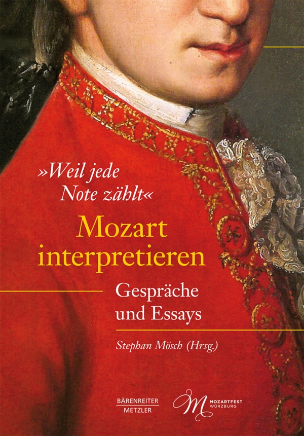 »Weil jede Note zählt« Mozart interpretieren&nbsp;&nbsp;Gespräche und Essays&nbsp;&nbsp;gebunden