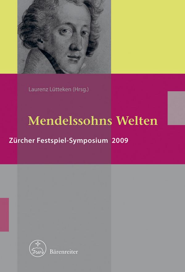 Mendelssohns Welten Zürcher&nbsp;&nbsp;Festspiel-Symposium 2009&nbsp;&nbsp;