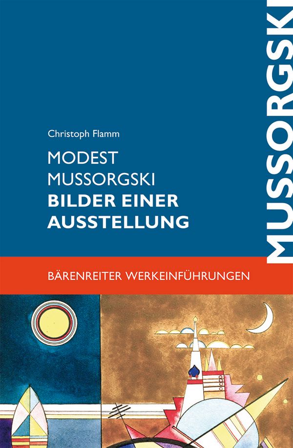 Modest Mussorgski &nbsp;&nbsp;Bilder einer Ausstellung&nbsp;&nbsp;Bärenreiter Werkeinführungen