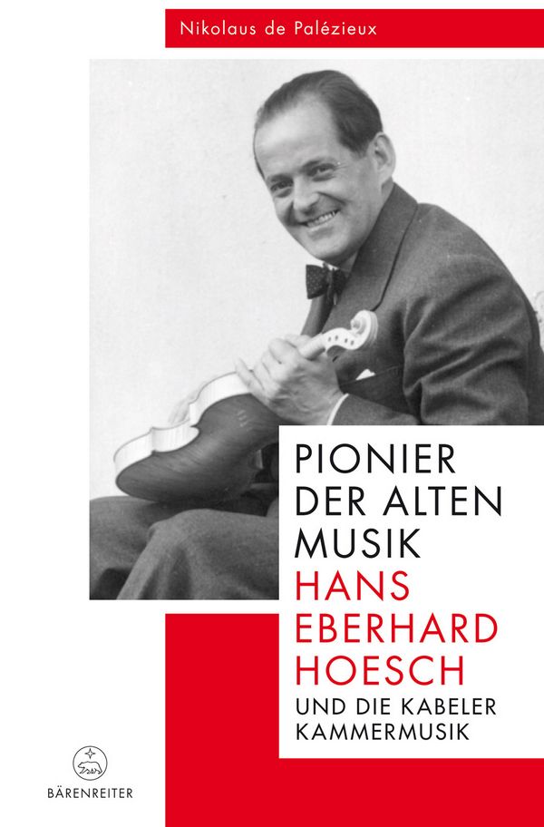 Pionier der Alten Musik &nbsp;&nbsp;Hans Eberhard Hoesch und die Kabeler Kammermusik&nbsp;&nbsp;