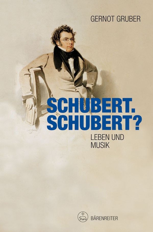 Schubert. Schubert? &nbsp;&nbsp;Leben und Musik&nbsp;&nbsp;broschiert