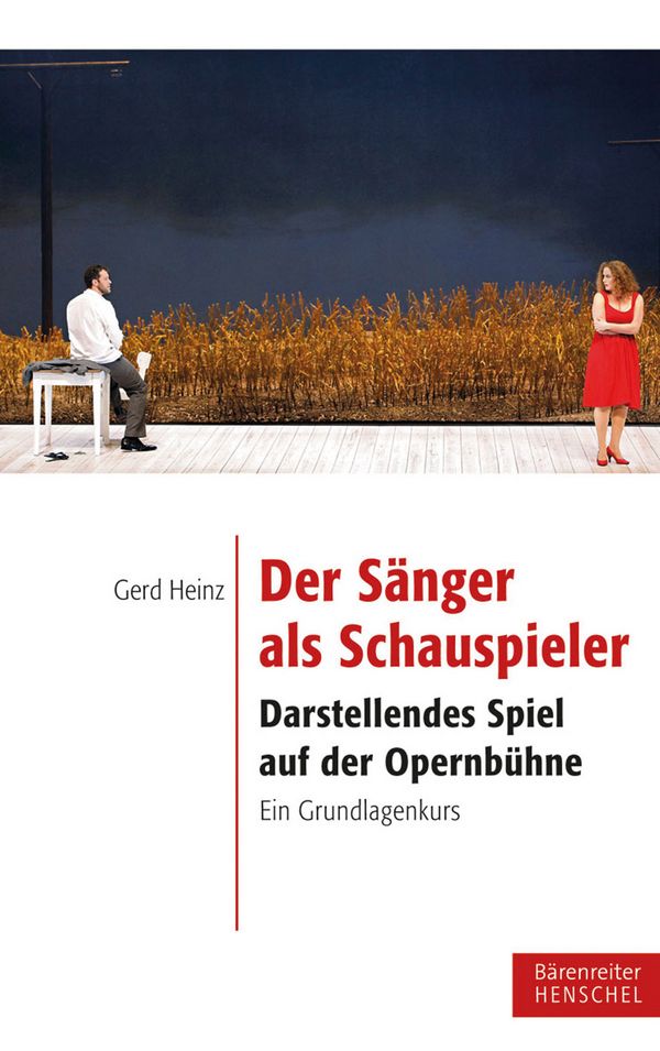 Der Sänger als Schauspieler&nbsp;&nbsp;Darstellendes Spiel auf der Opernbühne&nbsp;&nbsp;