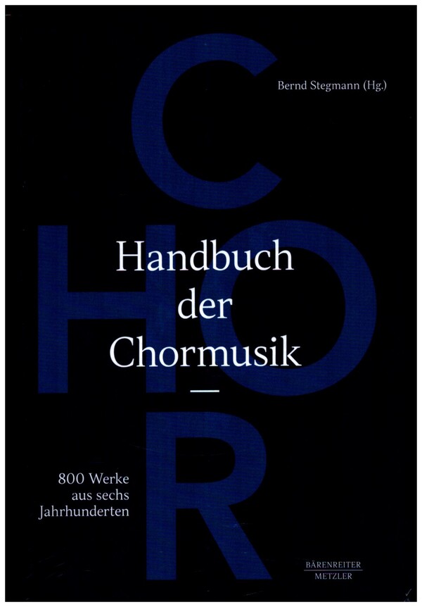 Handbuch der Chormusik&nbsp;&nbsp;800 Werke aus sechs Jahrhunderten&nbsp;&nbsp;gebunden