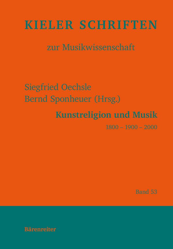 Kunstreligion und Musik 1800 - 1900 - 2000&nbsp;&nbsp;&nbsp;&nbsp;