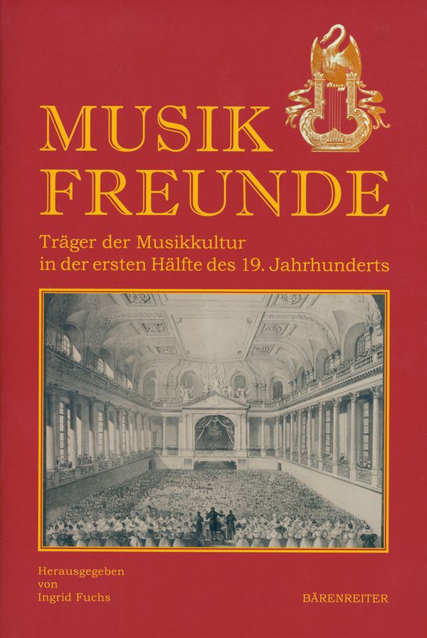 Musikfreunde - Träger der Musikkultur in der ersten Hälfte des&nbsp;&nbsp;19. Jahrhunderts&nbsp;&nbsp;Hardcover