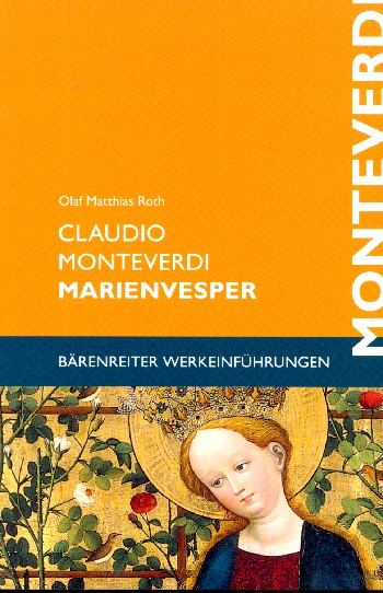 Claudio Monteverdi &nbsp;&nbsp;Marienvesper&nbsp;&nbsp;Bärenreiter Werkeinführungen