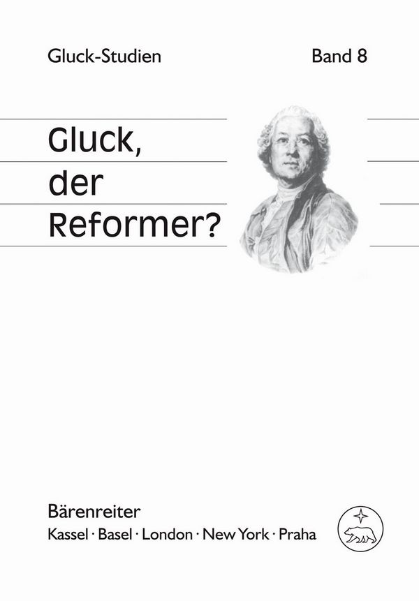Gluck, der Reformer?&nbsp;&nbsp;Kontexte, Kontroversen, Rezeption&nbsp;&nbsp;Nürnberg, 18.-20. Juli 2014 (Symposiumsbericht)