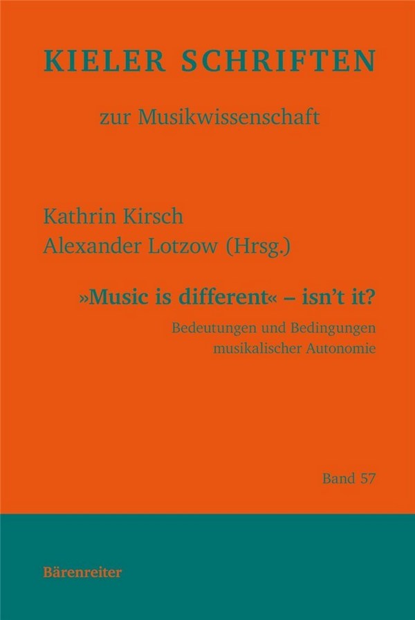 'Music is different' - isn´t it?  Bedeutungen und Bedingungen musikalischer Autonomie  