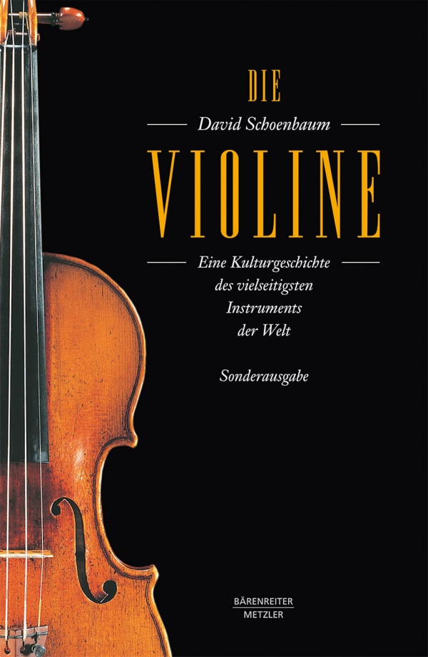 Die Violine &nbsp;&nbsp;Eine Kulturgeschichte des vielseitigsten Instruments der Welt&nbsp;&nbsp;