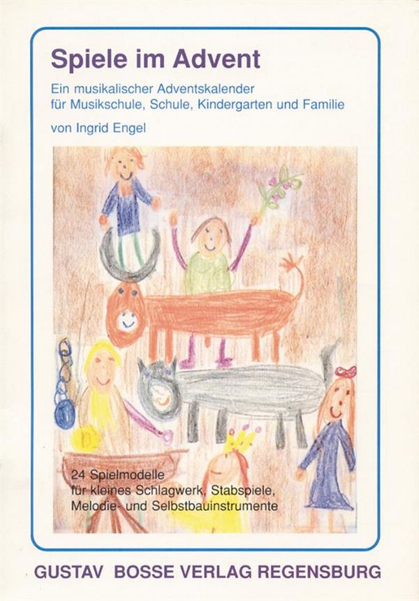Spiele im Advent Ein&nbsp;&nbsp;musikalischer Adventskalender für&nbsp;&nbsp;Schule, Kindergarten und Familie