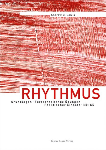 Rhythmus (+CD) &nbsp;&nbsp;Grundlagen, Fortschreitende Übungen, Praktischer Einsatz&nbsp;&nbsp;