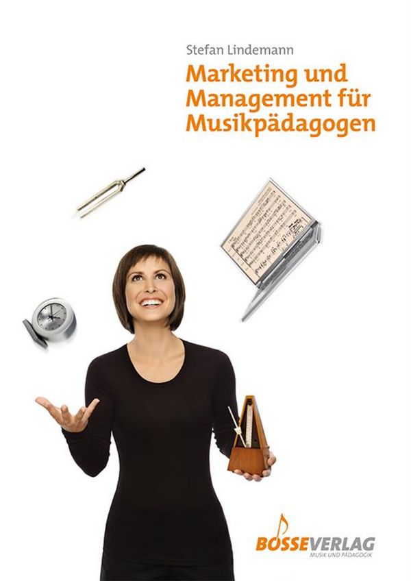 Marketing und Management für Musikpädagogen&nbsp;&nbsp;&nbsp;&nbsp;Neuausgabe 2014
