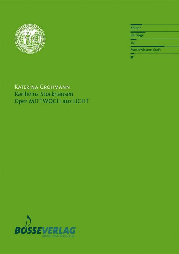 Karlheinz Stockhausen Oper&nbsp;&nbsp;Mittwoch aus Licht&nbsp;&nbsp;