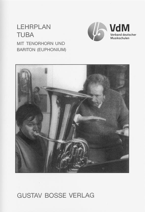 Lehrplan Tuba (mit Tenorhorn und&nbsp;&nbsp;Bariton (Euphonium))&nbsp;&nbsp;Verband deutscher Musikschulen