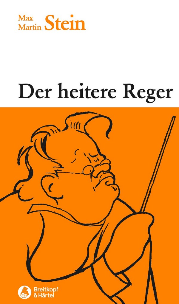 Der heitere Reger Heiteres von und um Max Reger&nbsp;&nbsp;&nbsp;&nbsp;