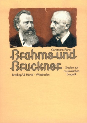 Brahms und Bruckner   Studien zur musikalischen Exegetik  