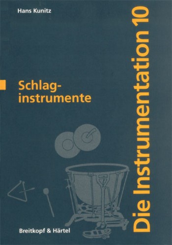 Die Instrumentation Band 10&nbsp;&nbsp;die Schlaginstrumente&nbsp;&nbsp;