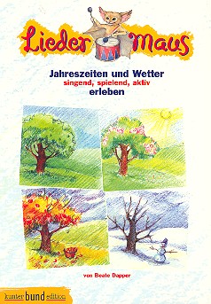 Liedermaus  Jahreszeiten und Wetter  singend spielend aktiv erleben  
