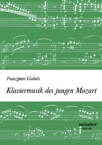 Klaviermusik des jungen Mozart&nbsp;&nbsp;Pädagogischer Interpretationskommentar zu der gleichlautenden Auswahl&nbsp;&nbsp;