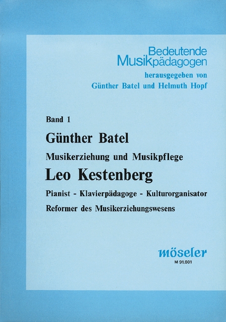 Leo Kestenberg Musikerziehung&nbsp;&nbsp;und Musikpflege&nbsp;&nbsp;