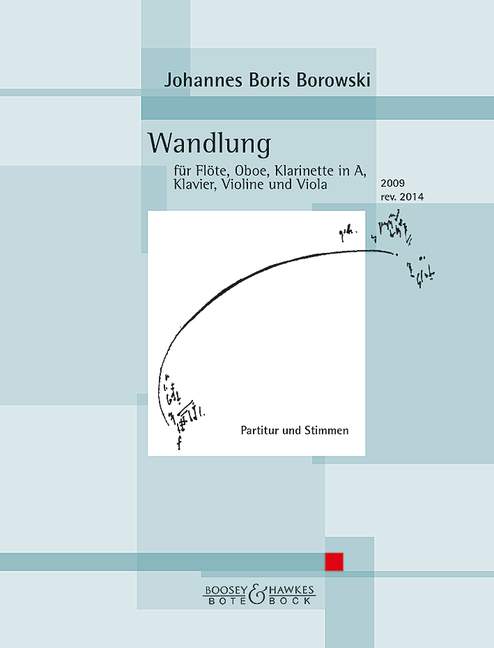 J.B. Borowski, Wandlung&nbsp;&nbsp;Flöte, Oboe, Klarinette in A, Klavier, Violine und Viola&nbsp;&nbsp;Partitur und Stimmen