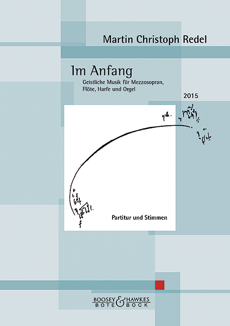 Im Anfang op.83  für Mezzosopran, Flöte (Altflöte in G), Harfe und Orgel  Partitur und Stimmen