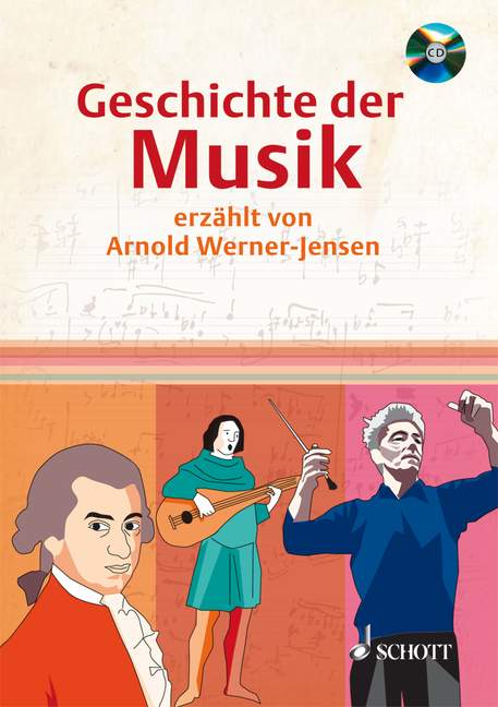 Geschichte der Musik (+CD)  erzählt von Arnold Werner-Jensen  