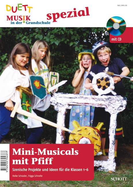 Mini-Musicals mit Pfiff (+CD)  Szenische Projekte und Ideen für  die Klassen 1-6