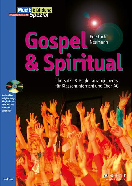 Gospel & Spiritual (+CD)  Chorsätze und Begleitarrangements für Klassenunterricht und Chor-AG  Zeitschriften-Sonderheft