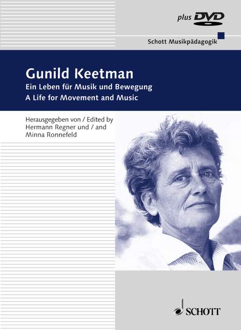 Gunild Keetman (+DVD)  Ein Leben für Musik und Bewegung. Erinnerungen, Begegnungen, Dokumente  