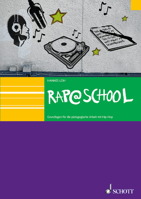 Rap@School (+CD)&nbsp;&nbsp;Grundlagen für die pädagogische Arbeit mit HipHop&nbsp;&nbsp;