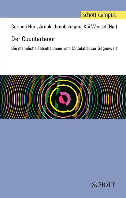 Der Countertenor&nbsp;&nbsp;Die männliche Falsettstimme vom Mittelalter zur Gegenwart&nbsp;&nbsp;