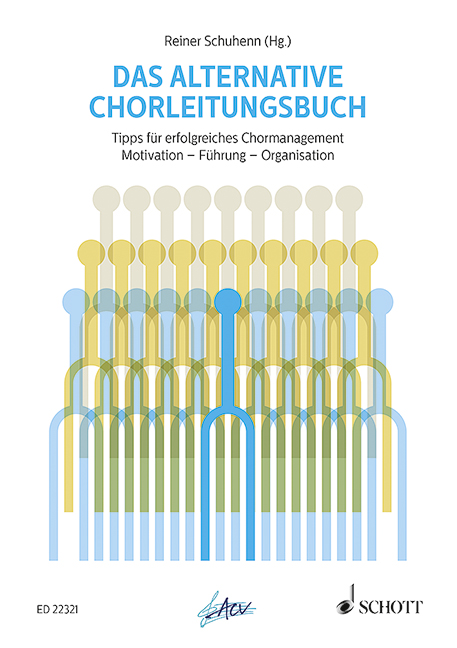 Das alternative Chorleitungsbuch&nbsp;&nbsp;Tipps für erfolgreiches Chormanagement&nbsp;&nbsp;