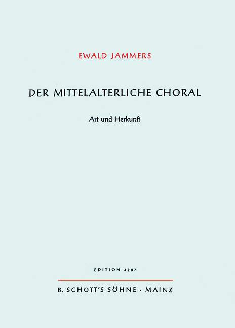 Der mittelalterliche Choral Band 2  Art und Herkunft  