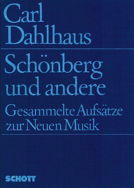 Schönberg und andere  Gesammelte Aufsätze zur Neuen Musik  