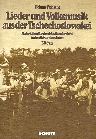 Lieder und Volksmusik aus der Tschechoslowakei  Materialien für den Musikunterricht in den Sekundarstufen  