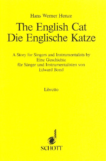 Die Englische Katze&nbsp;&nbsp;Eine Geschichte für Sänger und Instrumentalisten&nbsp;&nbsp;Textbuch/Libretto
