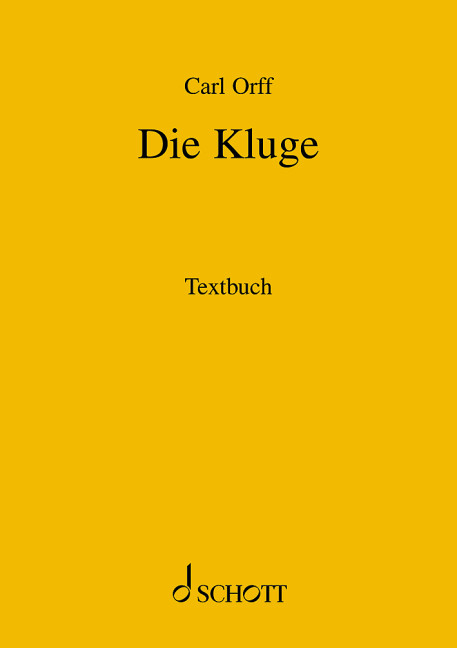 Die Kluge  für Soli und Orchester  Textbuch/Libretto